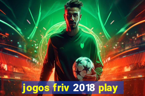 jogos friv 2018 play